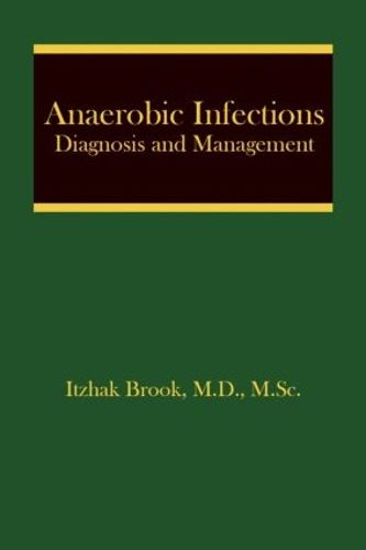 Cover image for Anaerobic Infections: Diagnosis and Management