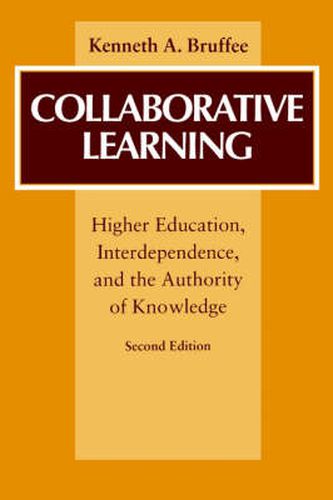 Cover image for Collaborative Learning: Higher Education, Interdependence and the Authority of Knowledge