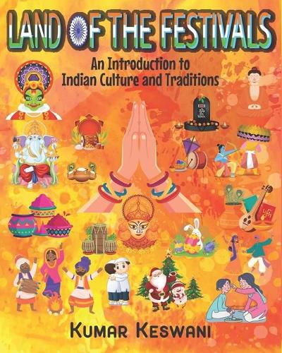 Cover image for Land of the Festivals: An Introduction to Indian Culture and Traditions