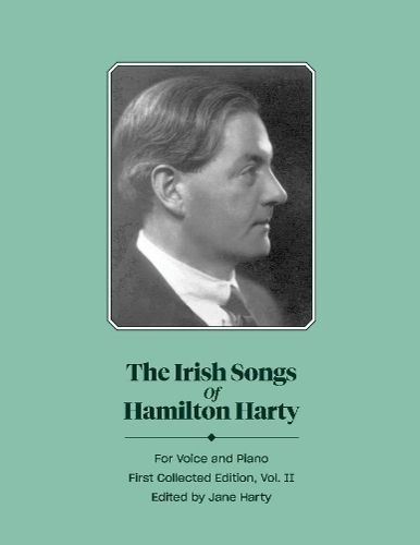 Cover image for The Irish Songs of Hamilton Harty, Vol.II