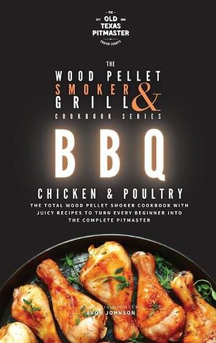 Cover image for The Wood Pellet Smoker and Grill Cookbook