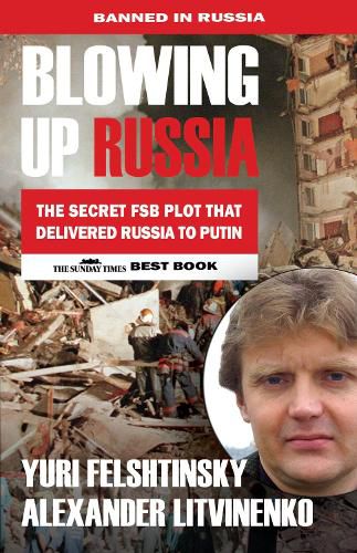 Cover image for Blowing up Russia: The Book that Got Litvinenko Assassinated