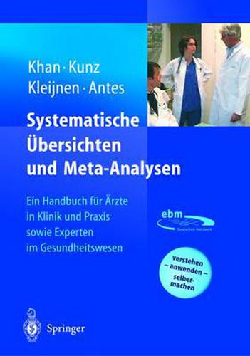 Systematische UEbersichten und Meta-Analysen: Ein Handbuch fur AErzte in Klinik und Praxis sowie Experten im Gesundheitswesen