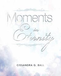 Cover image for Moments in Eternity