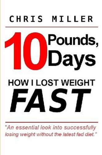 10 Pounds, 10 Days: How I Lost Weight Fast