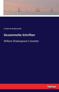 Cover image for Gesammelte Schriften: William Shakespeare's Sonette