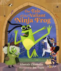 Cover image for The Tale of the Valiant Ninja Frog