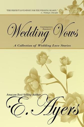 Cover image for Contemporary Romance: Wedding Vows - A Collection of Wedding Love Stories