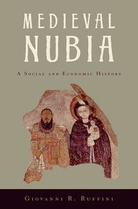 Cover image for Medieval Nubia: A Social and Economic History