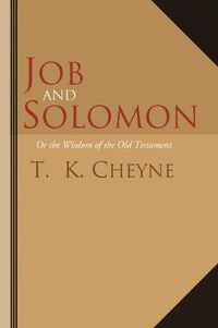 Cover image for Job and Solomon: Or the Wisdom of the Old Testament