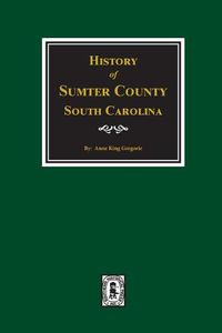 Cover image for History of Sumter County, South Carolina