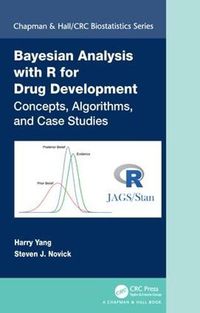 Cover image for Bayesian Analysis with R for Drug Development: Concepts, Algorithms, and Case Studies