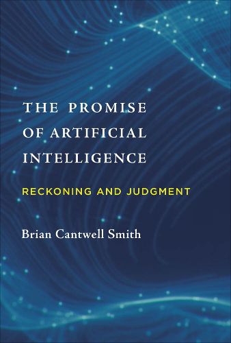 Cover image for The Promise of Artificial Intelligence: Reckoning and Judgment