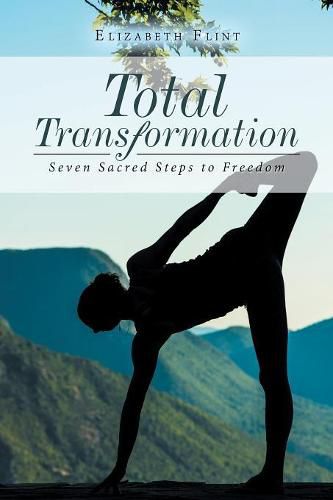 Cover image for Total Transformation: Seven Sacred Steps to Freedom