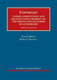 Cover image for Copyright: Unfair Competition, and Related Topics Bearing on the Protection of Works of Authorship