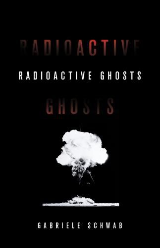 Cover image for Radioactive Ghosts