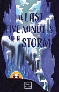 Cover image for The Last Five Minutes of a Storm