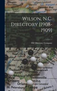 Cover image for Wilson, N.C. Directory [1908-1909]; 1