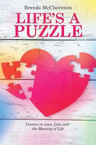 Cover image for Life'S a Puzzle: Lessons on Love, Loss, and the Meaning of Life