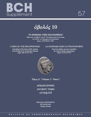 Cover image for Obolos 10: Coins in the Peloponnese. La monnaie dans le Peloponnese