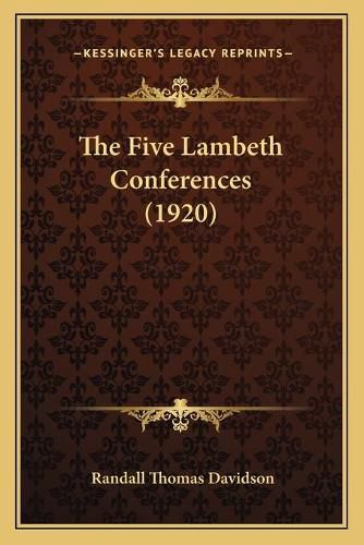 Cover image for The Five Lambeth Conferences (1920)