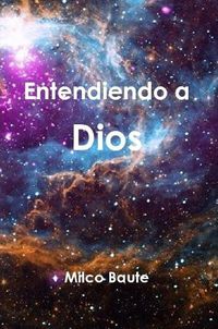 Cover image for Entendiendo a Dios