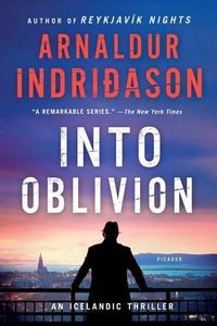 Cover image for Into Oblivion: An Icelandic Thriller