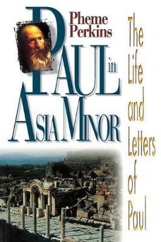 Paul in Asia Minor: The Life and  Letter of Paul