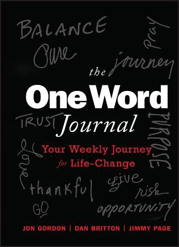 The One Word Journal: Your Weekly Journey for Life -Change