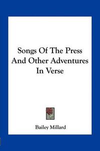 Cover image for Songs of the Press and Other Adventures in Verse