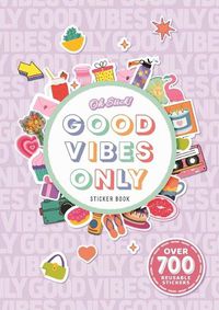 Cover image for Oh Stick! Good Vibes Only Sticker Book