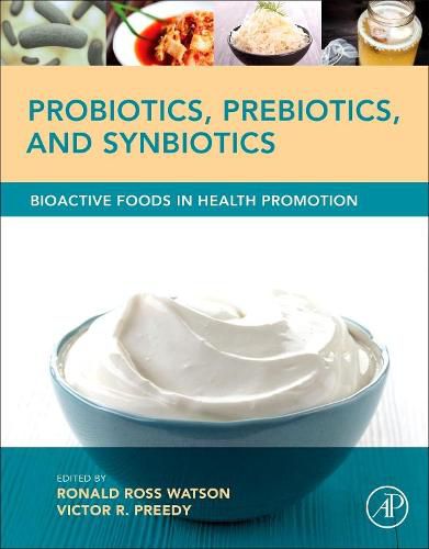 Cover image for Probiotics, Prebiotics, and Synbiotics: Bioactive Foods in Health Promotion