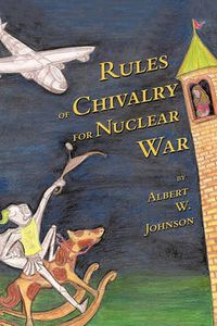 Cover image for Rules of Chivalry for Nuclear War