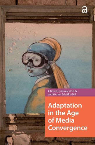 Cover image for Adaptation in the Age of Media Convergence