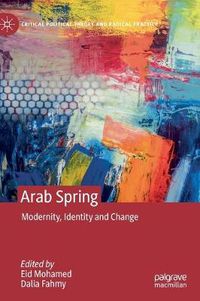 Cover image for Arab Spring: Modernity, Identity and Change