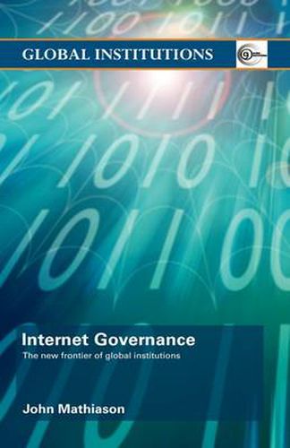 Cover image for Internet Governance: The New Frontier of Global Institutions