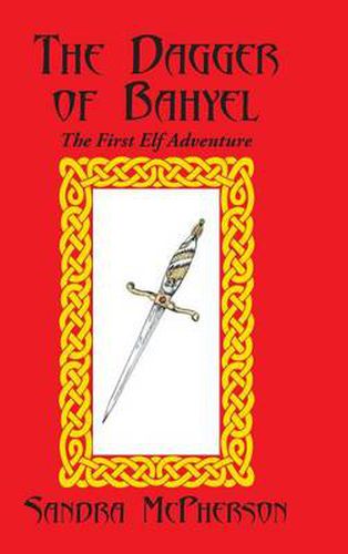 Cover image for The Dagger of Bahyel: The First Elf Adventure