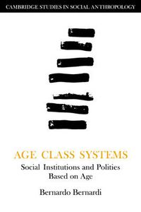 Cover image for Age Class Systems: Social Institutions and Polities Based on Age