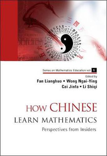 Cover image for How Chinese Learn Mathematics: Perspectives From Insiders