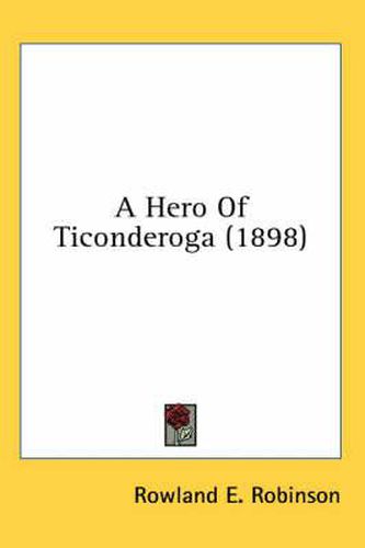 Cover image for A Hero of Ticonderoga (1898)