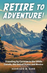 Cover image for Retire to Adventure!