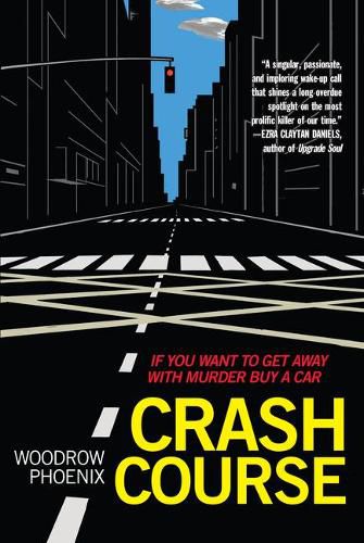 Cover image for Crash Course: If You Want to Get Away with Murder Buy a Car