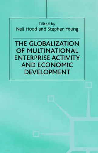 Cover image for The Globalization of Multinational Enterprise Activity and Economic Development