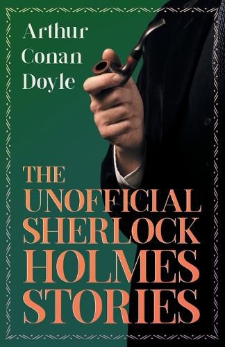 Cover image for The Unofficial Sherlock Holmes Stories