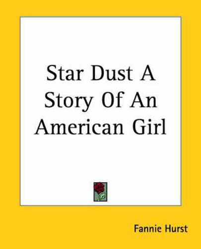 Cover image for Star Dust A Story Of An American Girl