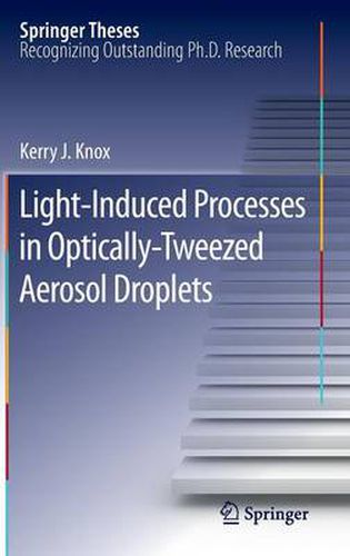 Cover image for Light-Induced Processes in  Optically-Tweezed Aerosol Droplets