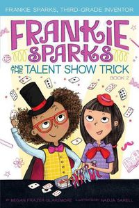 Cover image for Frankie Sparks and the Talent Show Trick, 2