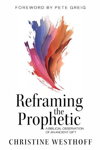 Reframing the Prophetic