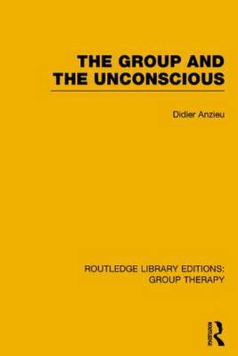 Cover image for The Group and the Unconscious