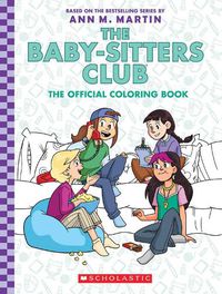 Cover image for The Baby-Sitters Club: The Official Coloring Book